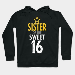 Sister of sweet 16 birthday Hoodie